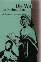 bokomslag Die Welt der Philosophin / Aufklärung und die Zeit der Revolutionen