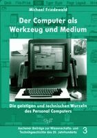 Michael Friedewald - Der Computer als Werkzeug und Medium, Häftad
