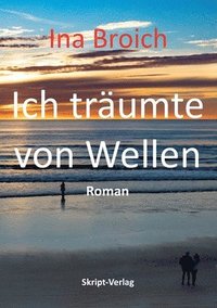bokomslag Ich träumte von Wellen
