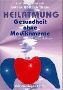 Heilatmung. Gesundheit ohne Medikamente 1