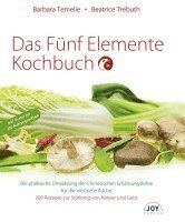 Barbara Temelie, Beatrice Trebuth - Das Fünf Elemente Kochbuch, Häftad