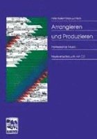 bokomslag Arrangieren und Produzieren