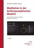 Michaela Glöckler - Meditation in der Anthroposophischen Medizin, Inbunden