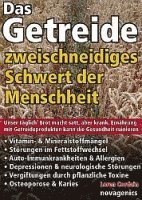 Das Getreide - Zweischneidiges Schwert der Menschheit 1