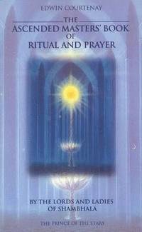 bokomslag The Ascended Masters Book of Ritual and Prayer