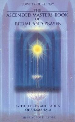 Edwin Courtenay - The Ascended Masters' Book of Ritual and Prayer, Häftad