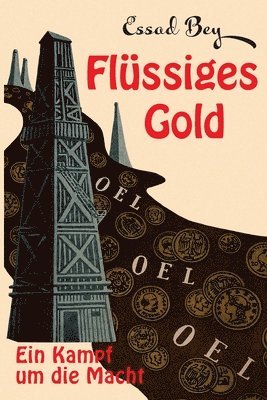 Essad Bey - Flüssiges Gold, Häftad