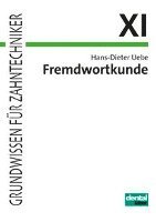 Fremdwortkunde für Zahntechniker-Fachklassen 1