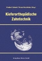 Friedbert Schmeil, Ursula Hirschfelder - Kieferorthpädiesche Zahntechnik, Inbunden