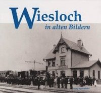 bokomslag Wiesloch in alten Bildern