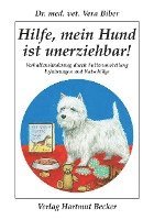 bokomslag Hilfe, mein Hund ist unerziehbar!