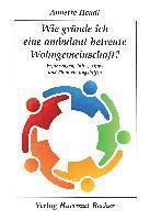 Wie gründe ich eine ambulant betreute Wohngemeinschaft?