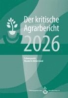 Landwirtschaft - Der kritische Agrarbericht. Daten, Berichte, Hintergründe,... / Landwirtschaft - Der kritische Agrarbericht 2026