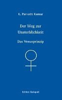 bokomslag Der Weg zur Unsterblichkeit - Das Venusprinzip