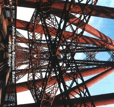 Iain Boyd Whyte, Angus Macdonald - John Fowler, Benjamin Baker, Forth Bridge, Inbunden