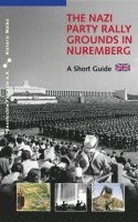 The Nazi Party Rally Grounds in Nuremberg 1