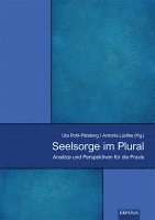 Uta Pohl-Patalong, Antonia Lüdtke - Seelsorge im Plural, Häftad
