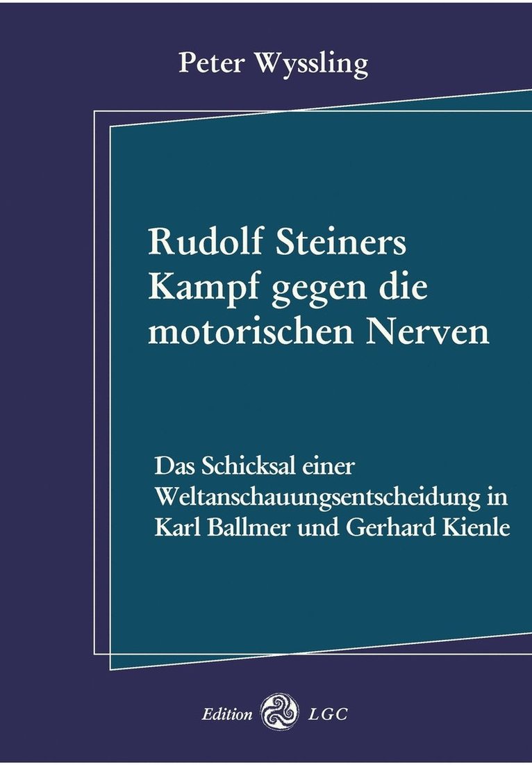 Rudolf Steiners Kampf gegen die motorischen Nerven 1