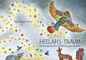 David Seven Deers - Heelahs Traum, Inbunden