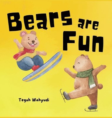 Teguh Wahyudi - Bears are Fun, Inbunden