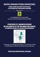Mubabinge Bilolo Wa Kaluka - Écriture et Significations de Ka-Sheta et de Ng-Indu Mu-Shete en Hiéroglyphes ou CiKam Pharaoniques, Häftad