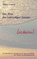 bokomslag Der Pfad des Lebendigen Geistes - Loslassen!