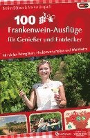 bokomslag 100 Frankenwein-Ausflüge für Genießer und Entdecker