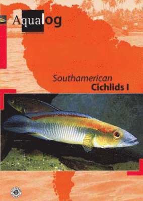 U. Glaser, W. Glaser - Aqualog South American Cichlids I, Häftad