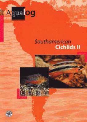 W. Glaser, U. Glaser - Aqualog South American Cichlids II, Häftad