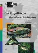 bokomslag Die Kugelfische des Süß- und Brackwassers