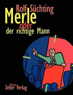 Merle oder der richtige Mann 1