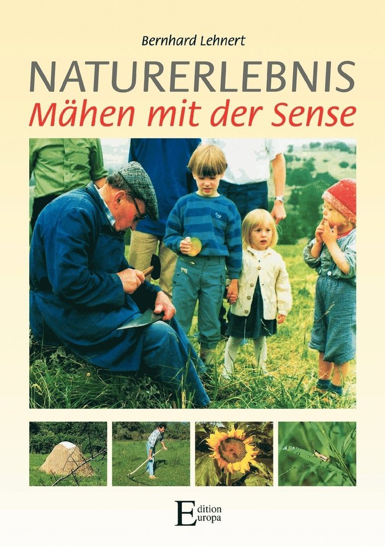 Bernhard Lehnert - Naturerlebnis - Mähen mit der Sense, Häftad. Tillgänglighet: Lägg i varukorg