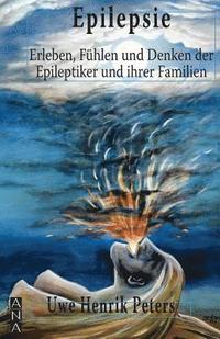 bokomslag Epilepsie: Erleben, Fuehlen und Denken der Epileptiker und ihrer Familien