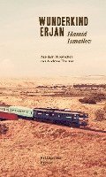 Hamid Ismailov - Wunderkind Erjan, Inbunden