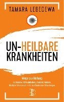 bokomslag Un-Heilbare Krankheiten