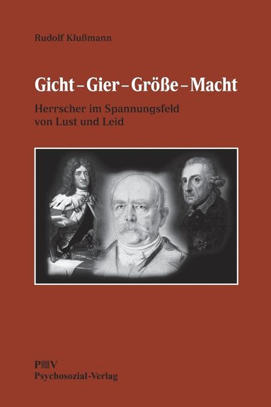 Rudolf Klußmann - Gicht - Gier - Größe - Macht, Häftad
