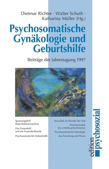 Dietmar Richter, Walter Schuth, Katharina Müller - Psychosomatische Gynäkologie und Geburtshilfe, Häftad