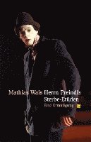 Wais Mathias - Herrn Preindls Sterbe-Etüden, Inbunden