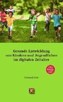 bokomslag Gesunde Entwicklung von Kindern und Jugendlichen im digitalen Zeitalter