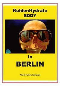 bokomslag KohlenHydrate Eddy in Berlin
