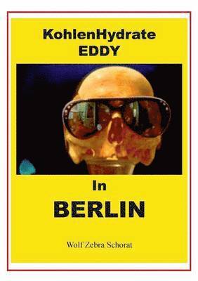 KohlenHydrate Eddy in Berlin 1