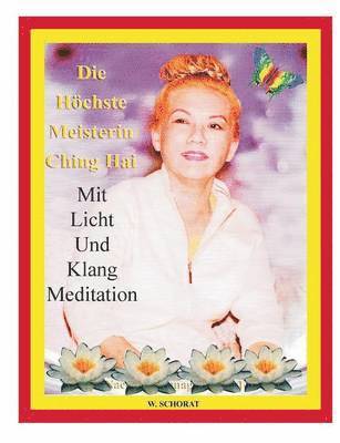 Die hchste Meisterin Ching Hai mit Licht und Klang Meditation 1