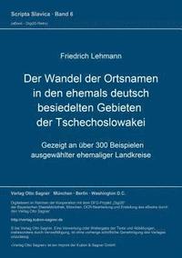 bokomslag Der Wandel Der Ortsnamen In Den Ehemals Deutsch Besiedelten Gebieten Der Tschechoslowakei