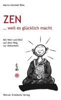 Marco Genteki Röss - Zen ... weil es glücklich macht, Inbunden