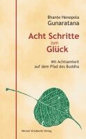 Bhante Henepola Gunaratana - Acht Schritte zum Glück, Inbunden