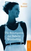Alice Berend, Britta Jürgs - Die Bräutigame der Babette Bomberling, Häftad
