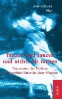 Amelie Soyka - Tanzen und tanzen und nichts als tanzen, Häftad