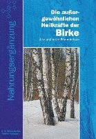 bokomslag Die aussergewöhnlichen Heilkräfte der Birke