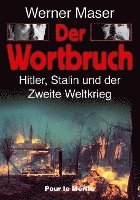 Werner Maser - Der Wortbruch, Inbunden