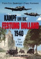 Frans Beekman, Franz Kurowski - Kampf um die Festung Holland, Inbunden